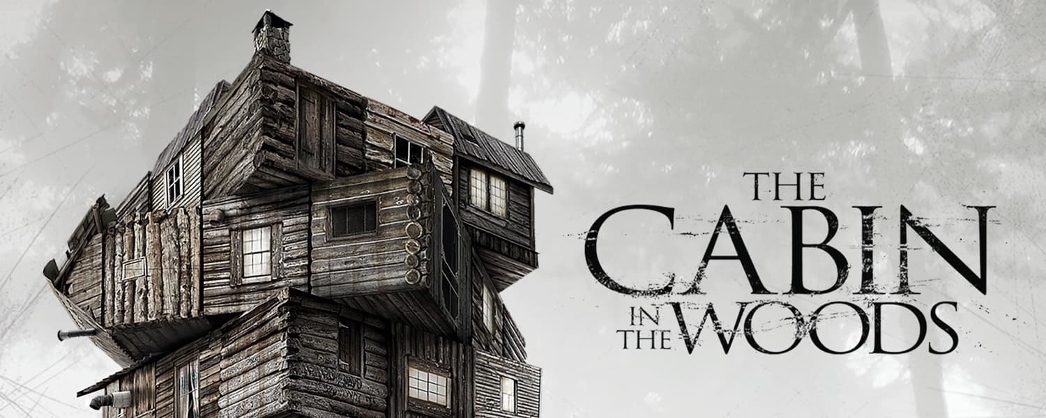 Cabin in the Woods